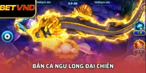Bắn Cá Ngư Long Đại Chiến – Game Bắn Cá Online Hấp Dẫn
