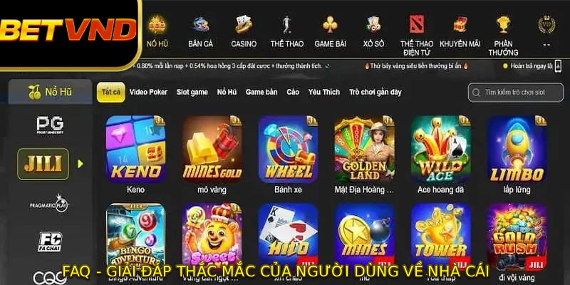 FAQ - giải đáp thắc mắc của người dùng về nhà cái